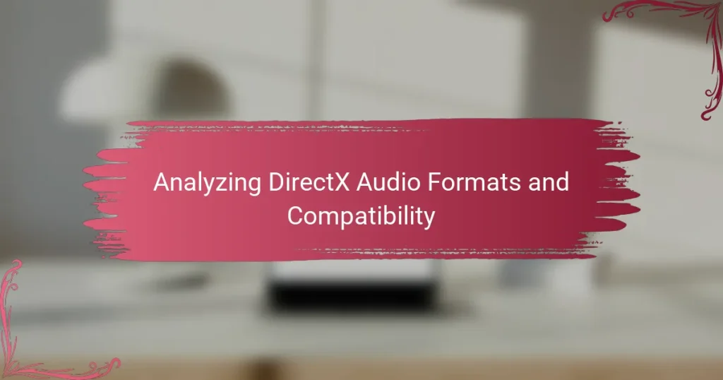 Analyzing DirectX Audio Formats and Compatibility