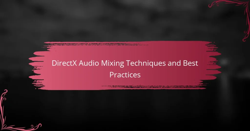 DirectX Audio Mixing Techniques and Best Practices