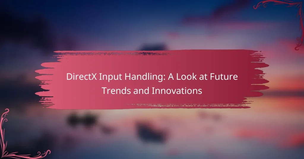 DirectX Input Handling: A Look at Future Trends and Innovations
