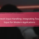 DirectX Input Handling: Integrating Touch Input for Modern Applications