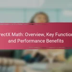 DirectX Math: Overview, Key Functions, and Performance Benefits