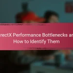 DirectX Performance Bottlenecks and How to Identify Them