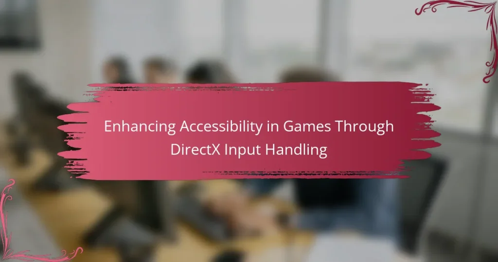 Enhancing Accessibility in Games Through DirectX Input Handling