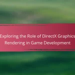 Exploring the Role of DirectX Graphics Rendering in Game Development