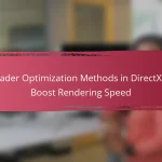 Shader Optimization Methods in DirectX to Boost Rendering Speed