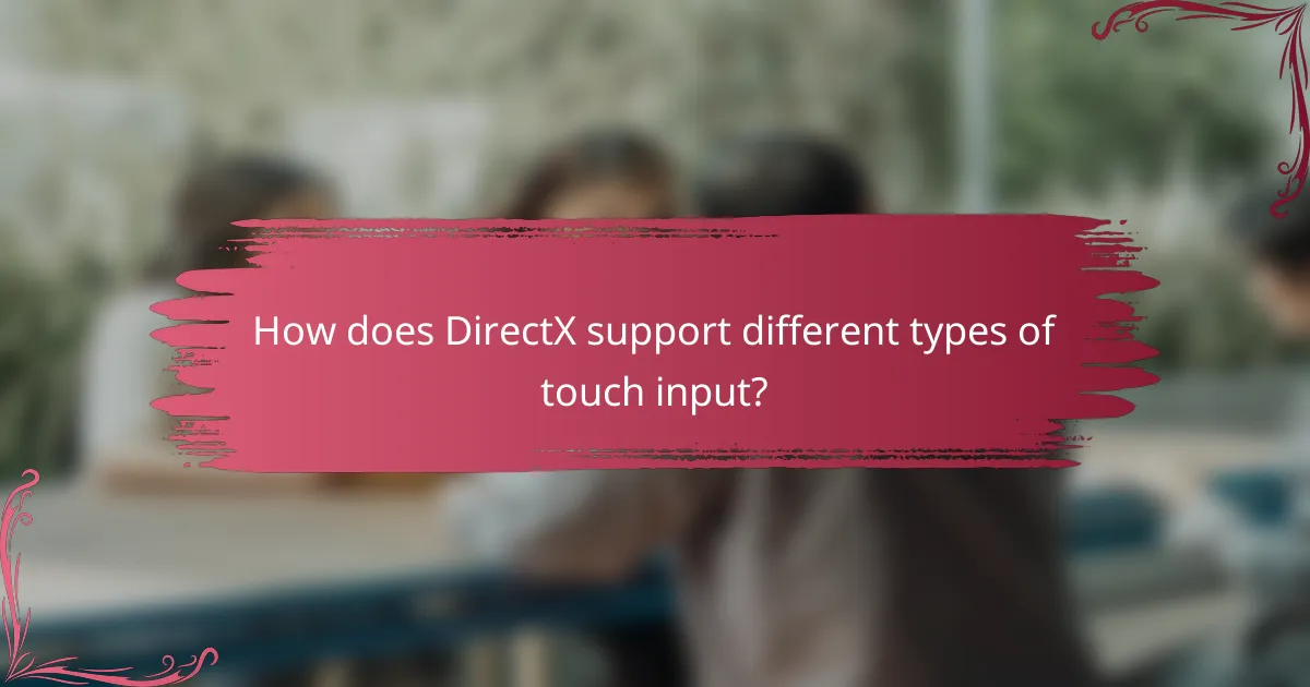 How does DirectX support different types of touch input?