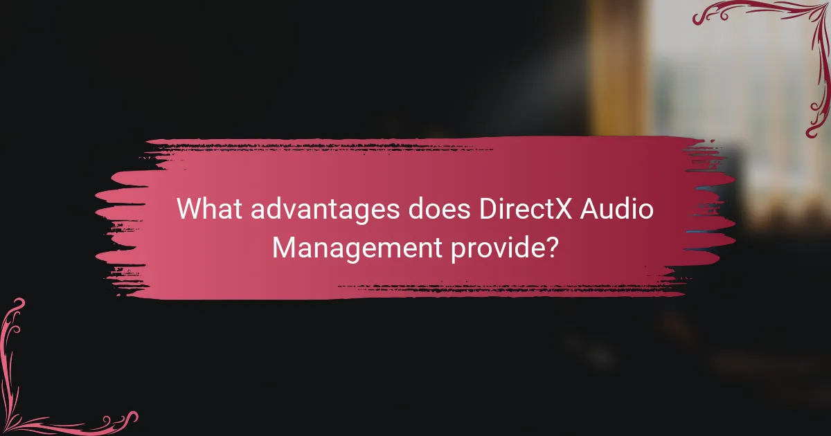 What advantages does DirectX Audio Management provide?