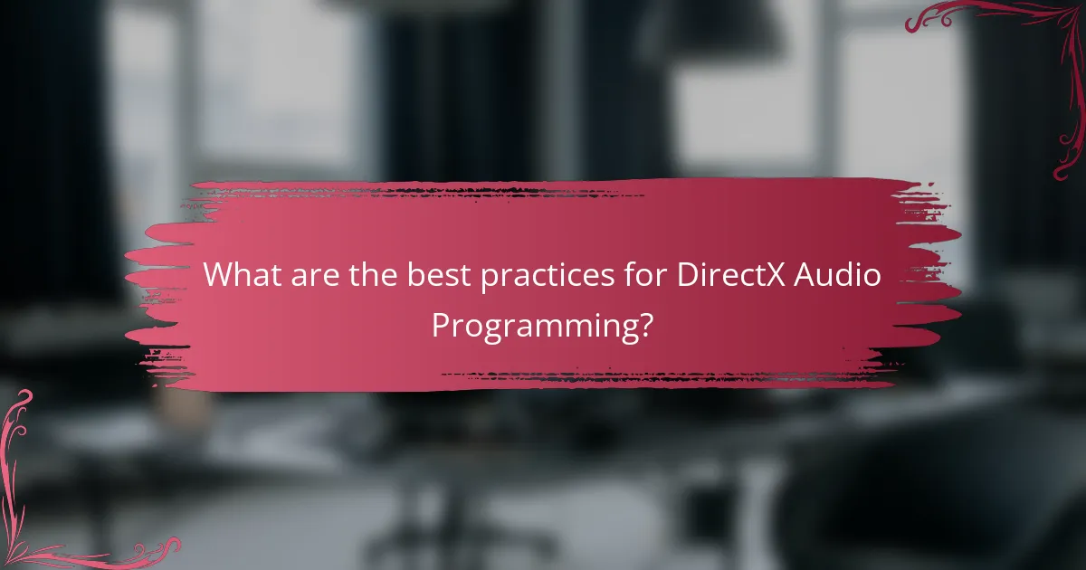 What are the best practices for DirectX Audio Programming?