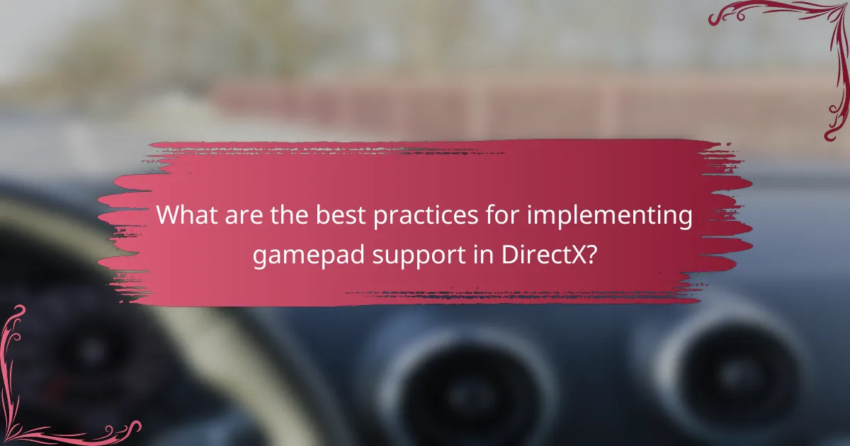 What are the best practices for implementing gamepad support in DirectX?