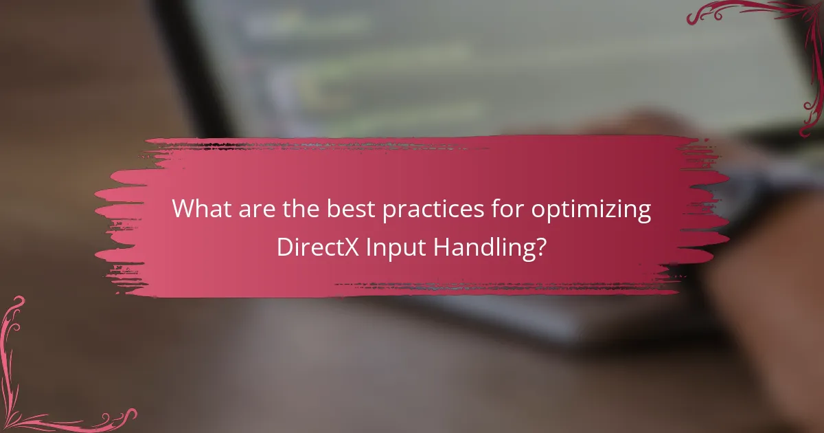 What are the best practices for optimizing DirectX Input Handling?