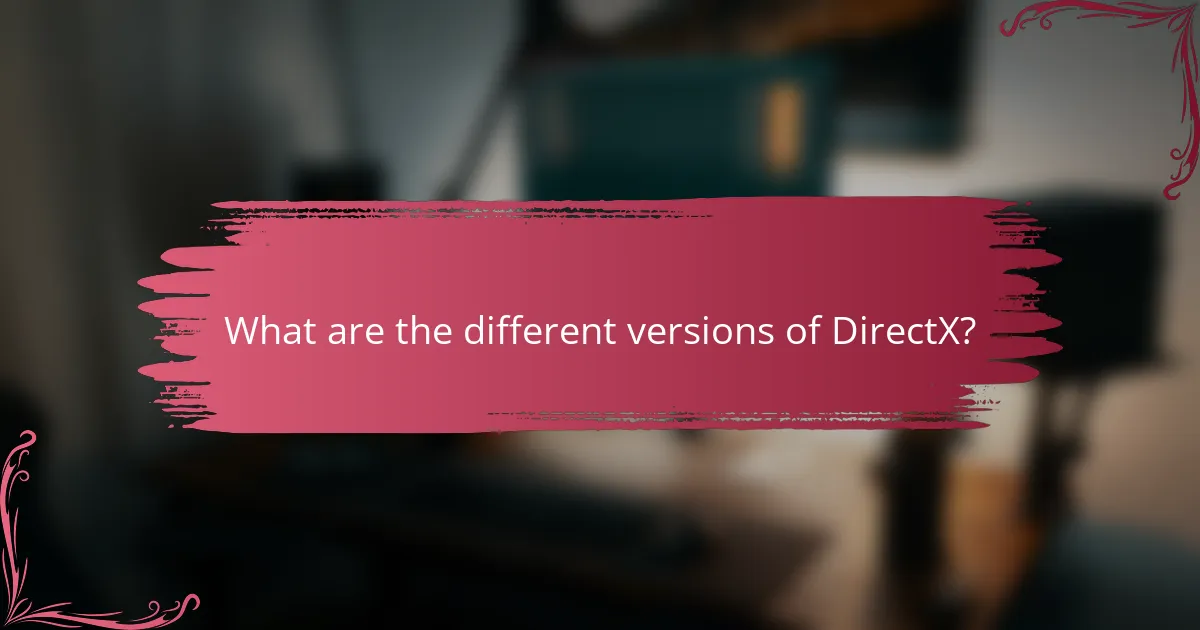 What are the different versions of DirectX?