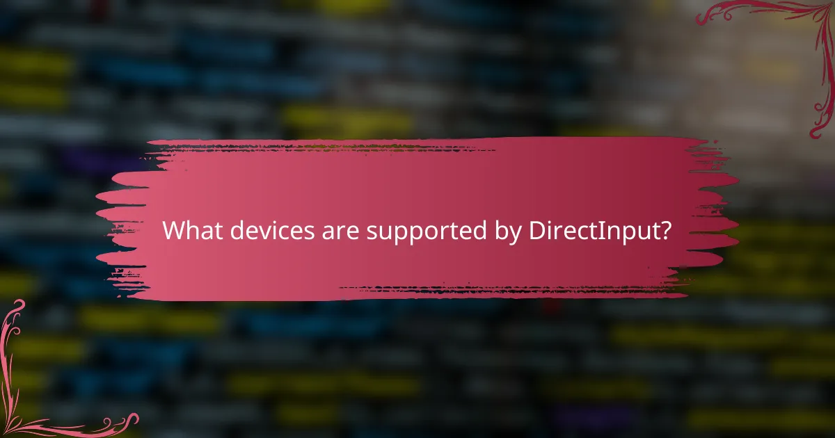 What devices are supported by DirectInput?