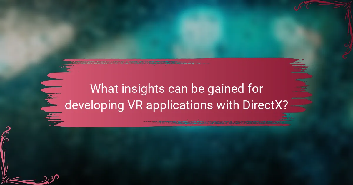 What insights can be gained for developing VR applications with DirectX?