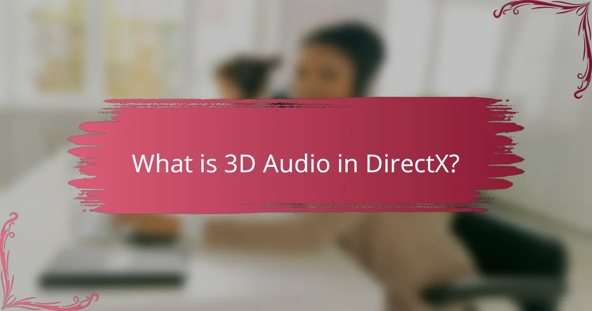 What is 3D Audio in DirectX?