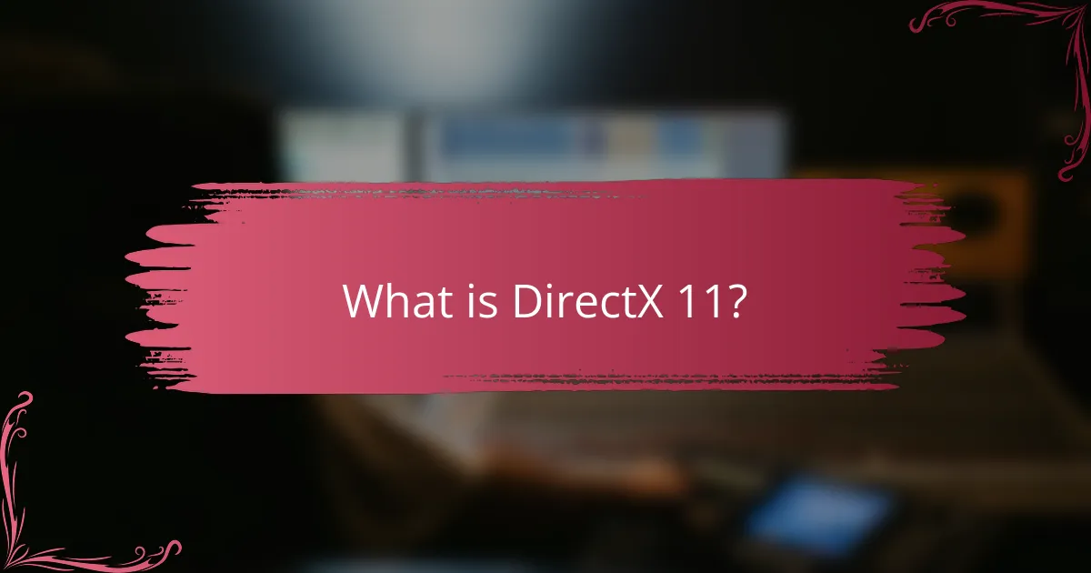What is DirectX 11?