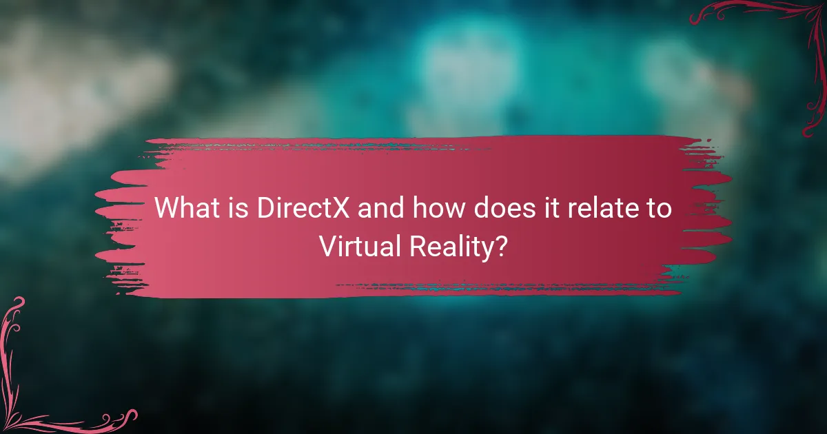 What is DirectX and how does it relate to Virtual Reality?