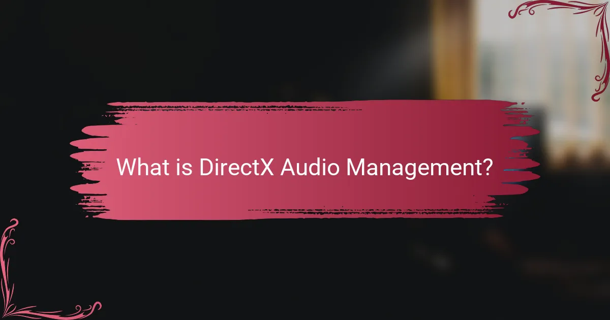 What is DirectX Audio Management?