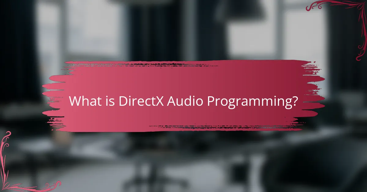 What is DirectX Audio Programming?