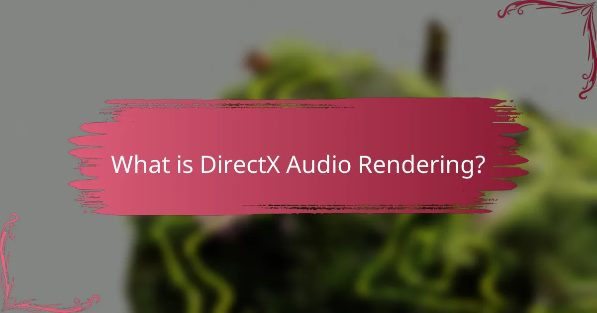 What is DirectX Audio Rendering?