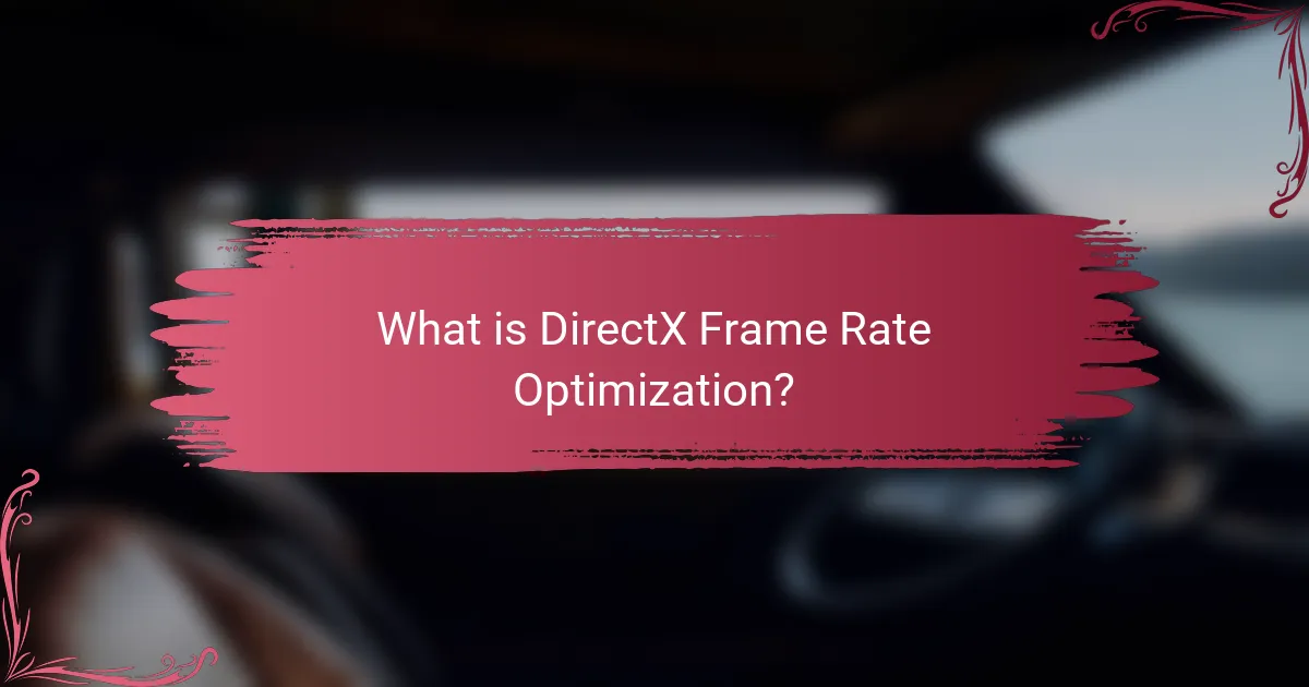 What is DirectX Frame Rate Optimization?
