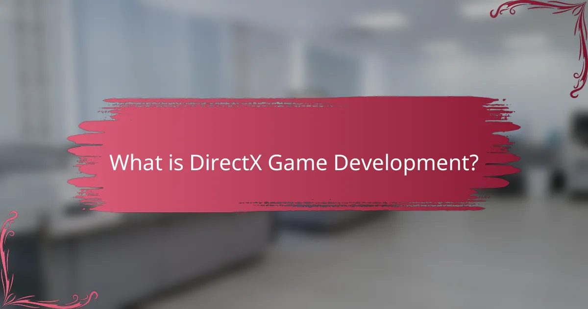What is DirectX Game Development?