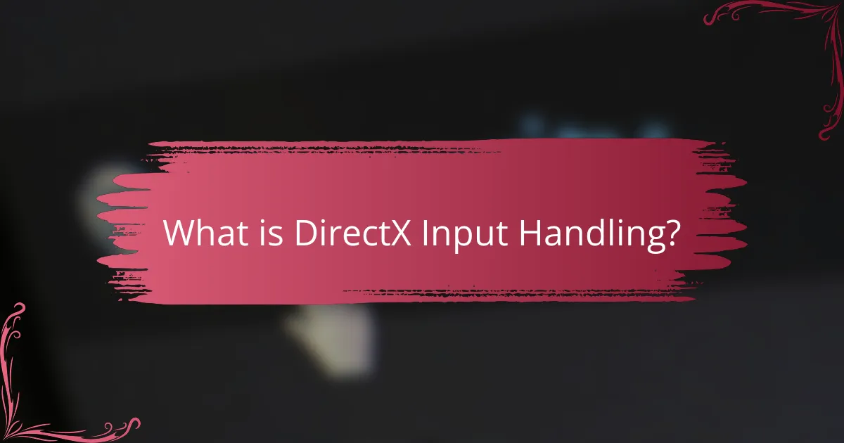 What is DirectX Input Handling?